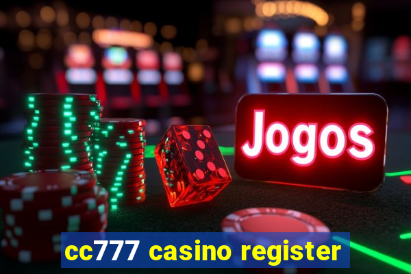 cc777 casino register